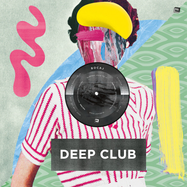 Bocaj - Already Used To It, Already Used | Deep Club (DC-03)