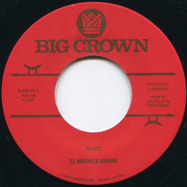 El Michels Affair - Tearz / Verbal Intercourse | Big Crown Records (BC008-45) El Michels Affair - Tearz / Verbal Intercourse | Big Crown Records (BC008-45)
