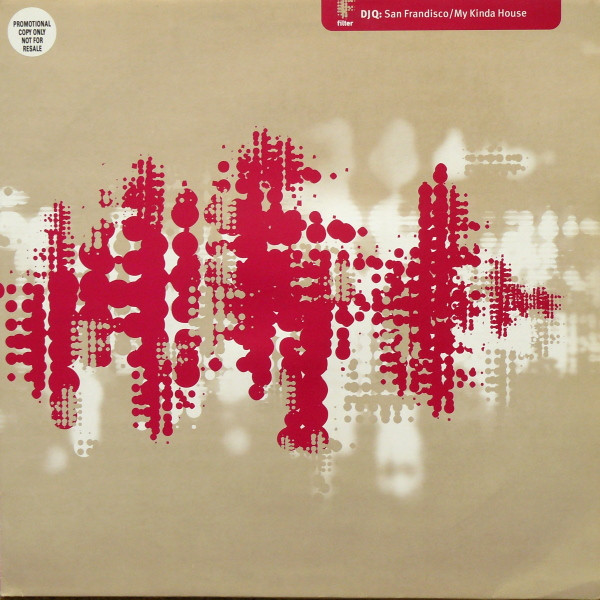 DJ Q - San Frandisco / My Kinda House | Filter (FILT046) - main