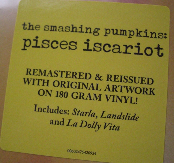 The Smashing Pumpkins - Pisces Iscariot | Capitol Records, LLC (00602475420934) - 3