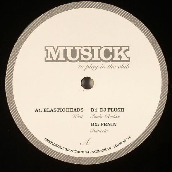 Elastic Heads / DJ Flush / Fenin - Musick - To Play In The Club | Shitkatapult (STRIKE 74) - main