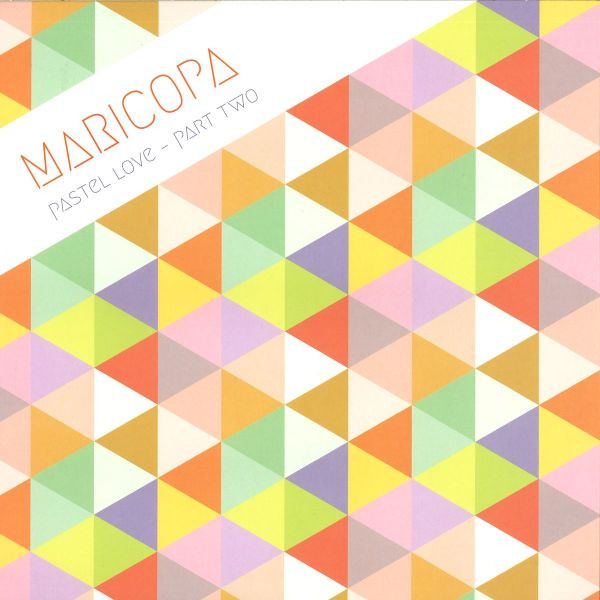 Maricopa - Pastel Love - Part Two | Back To The Balearics (BTTB003)