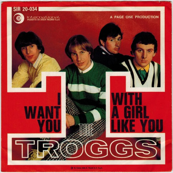 The Troggs - I Want You / With A Girl Like You | Ricordi International (SIR 20-034)
