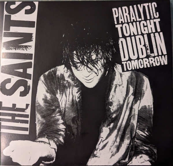 The Saints - Paralytic Tonight Dublin Tomorrow | Not On Label (SAINT002LP)