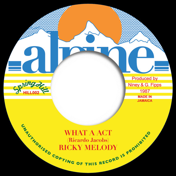 Ricky Melody - What A Act | Spring Hill Records (HILL002)