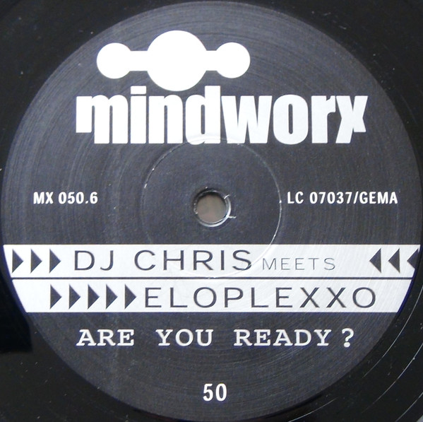 DJ C.H.R.I.S. Meets Eloplexxo - Are You Ready ? | Mindworx Records (MX 050.6) - 2