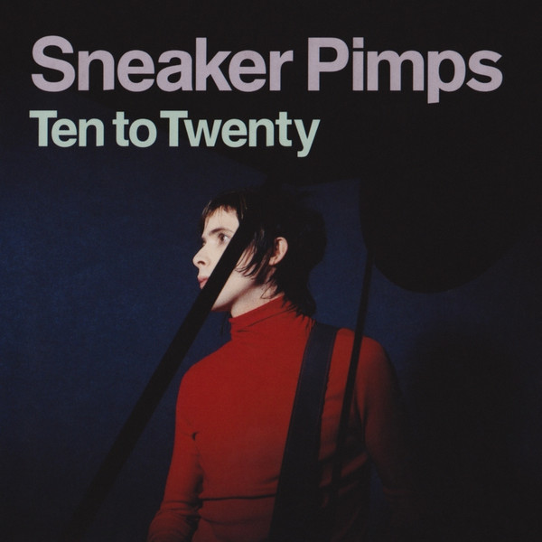 Sneaker Pimps - Ten To Twenty | Clean Up Records (CUP054)