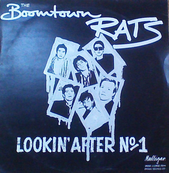 The Boomtown Rats - Lookin' After No. 1 | Mulligan (LUNS 011 (S)) - 2 The Boomtown Rats - Lookin' After No. 1 | Mulligan (LUNS 011 (S)) - 2