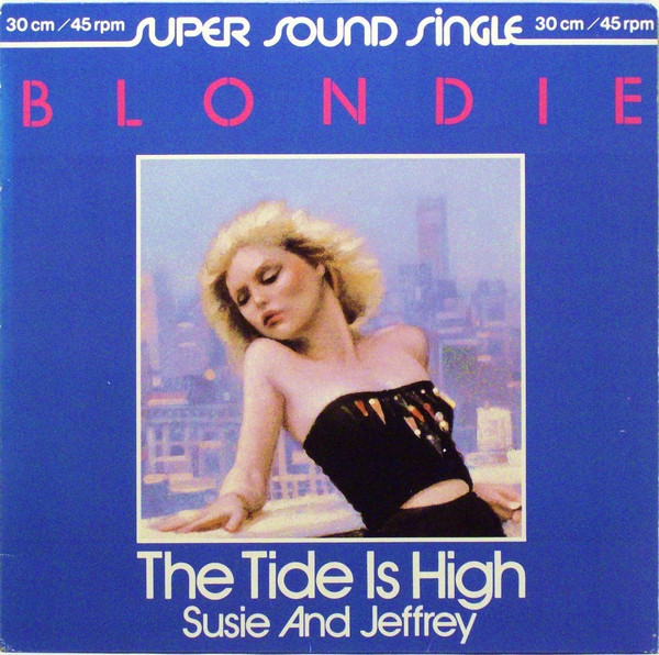 Blondie - The Tide Is High | Chrysalis (600 291)