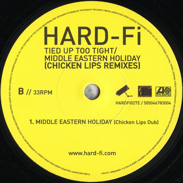 Hard-Fi - Tied Up Too Tight / Middle Eastern Holiday (Chicken Lips Remixes) | Necessary Records (HARDFI02TE) - 4 Hard-Fi - Tied Up Too Tight / Middle Eastern Holiday (Chicken Lips Remixes) | Necessary Records (HARDFI02TE) - 4