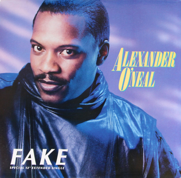 Alexander O'Neal - Fake | Tabu Records (4Z9-06788)