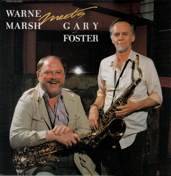 Warne Marsh , Gary Foster - Warne Marsh Meets Gary Foster | Eastworld (EWJ-90024) - main Warne Marsh , Gary Foster - Warne Marsh Meets Gary Foster | Eastworld (EWJ-90024) - main