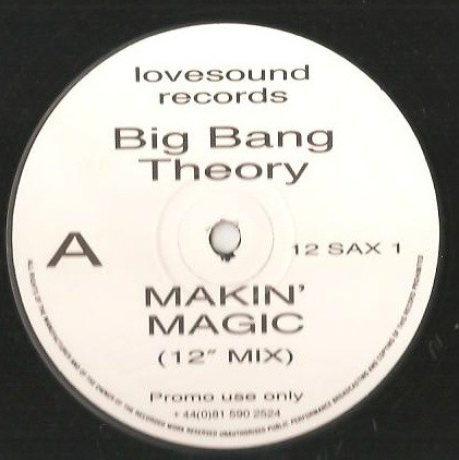 Big Bang Theory - Makin' Magic | Lovesound Records (12 SAX 1) - main