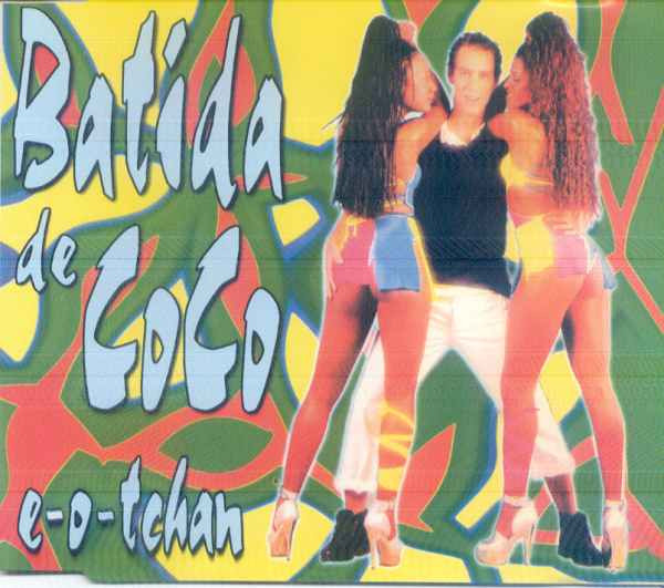 Batida De Coco - E-O-Tchan | ZYX Music (ZYX 8820-8) - main