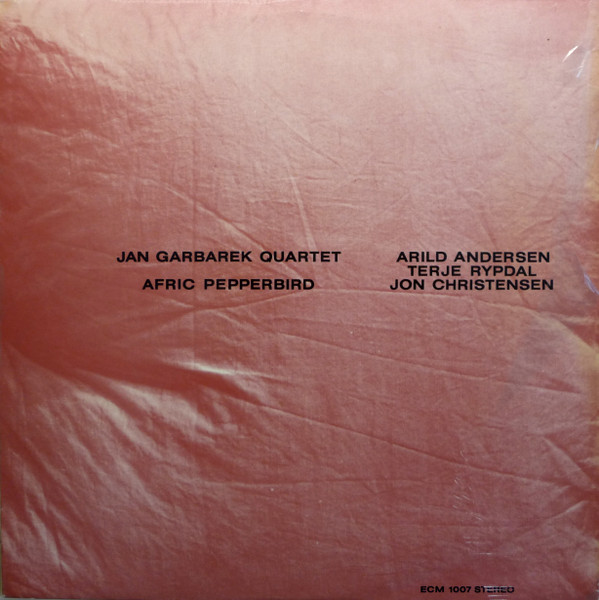 Jan Garbarek Quartet - Afric Pepperbird | ECM Records (ECM 1007)