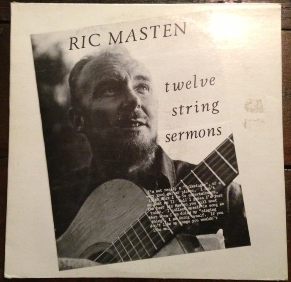 Ric Masten - Twelve String Sermons | Mastenville Music Pub. (WRS 1502) Ric Masten - Twelve String Sermons | Mastenville Music Pub. (WRS 1502)
