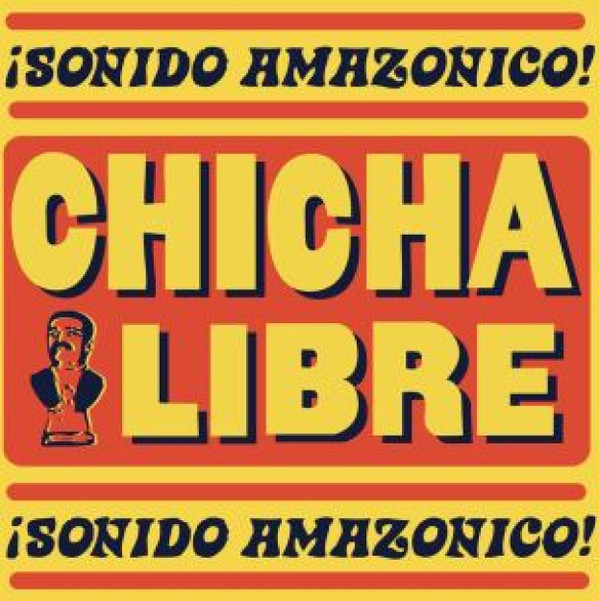 Chicha Libre - ¡Sonido Amazonico! | Barbès Records (BR0017)