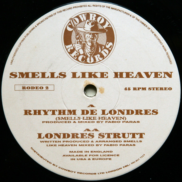 Smells Like Heaven - Rhythm De Londres (Smells Like Heaven) | Cowboy Records (RODEO 2)