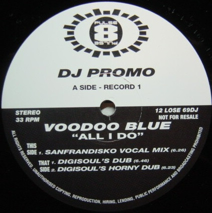 Voodoo Blue - All I Do | Pulse-8 Records (12LOSE69DJ) - 2