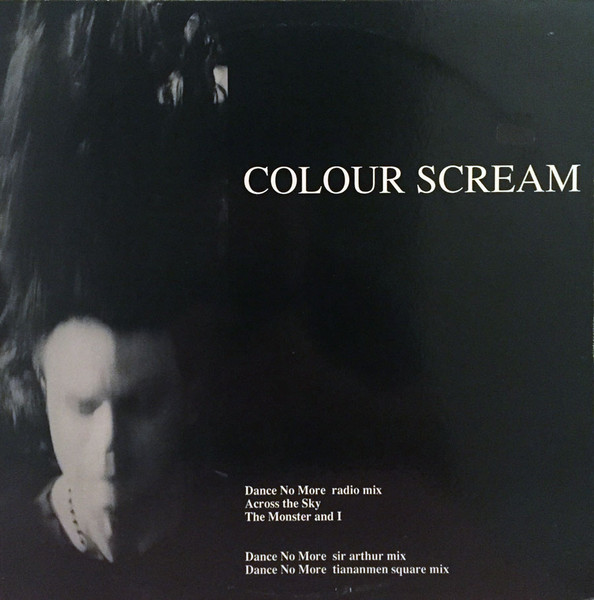 Colour Scream - Dance No More | Whet Reign Records (WR 1201) Colour Scream - Dance No More | Whet Reign Records (WR 1201)