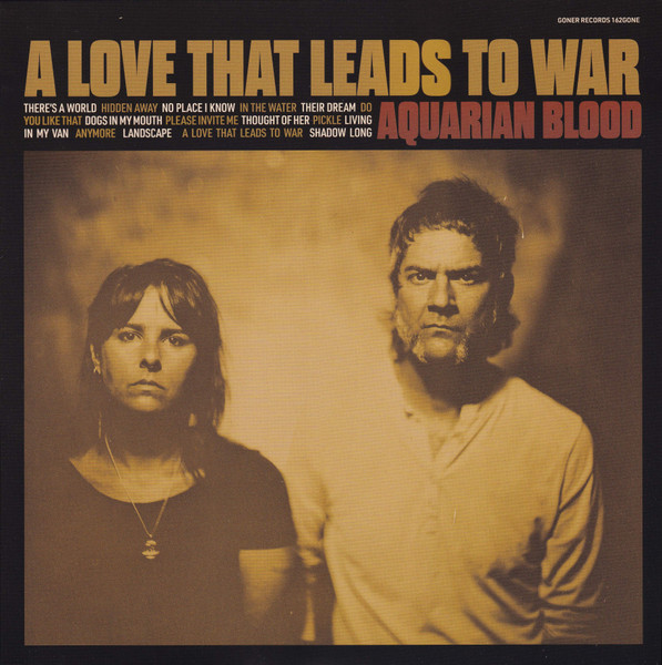 Aquarian Blood - A Love That Leads to War | Goner Records (162GONE)