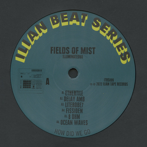 Fields Of Mist - Illuminated60 | Ilian Tape (ITBS006)