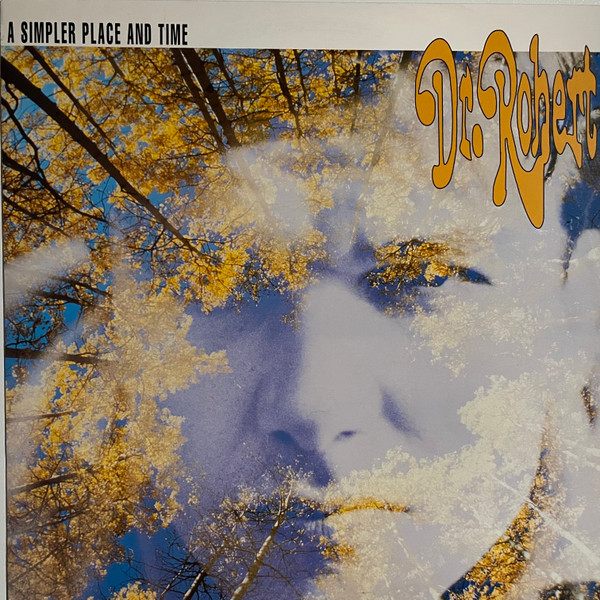 Dr. Robert - A Simpler Place And Time | Regal Zonophone (20 4782 6) - main Dr. Robert - A Simpler Place And Time | Regal Zonophone (20 4782 6) - main