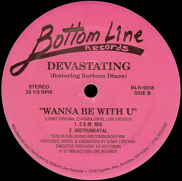 Devastating Featuring Barbara Dixon - Wanna Be With U | Bottom Line Records (BLR-9038) - 2
