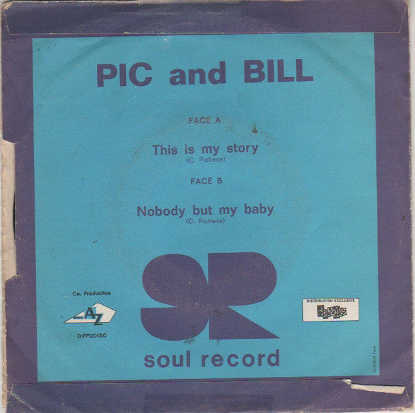 Pic And Bill - This Is My Story / Nobody But My Baby | Soul Record (SR4) - 2