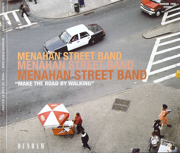 Menahan Street Band - Make The Road By Walking | Dunham (DUN-1000)