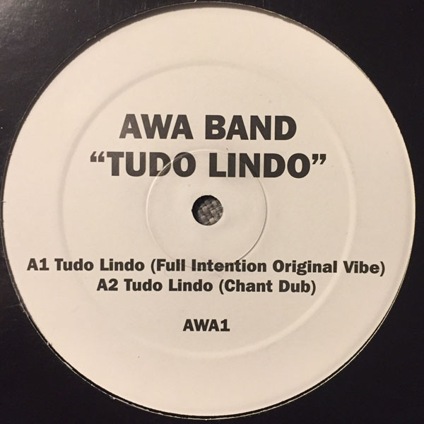 Awa Band - Tudo Lindo | Not On Label (AWA1) - main Awa Band - Tudo Lindo | Not On Label (AWA1) - main