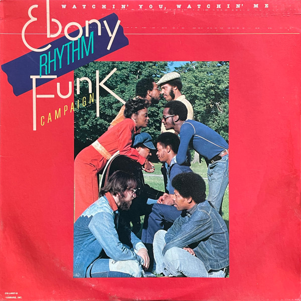 Ebony Rhythm Funk Campaign - Watchin' You, Watchin' Me | Chi Sound Records (CH-LA657-G) - main