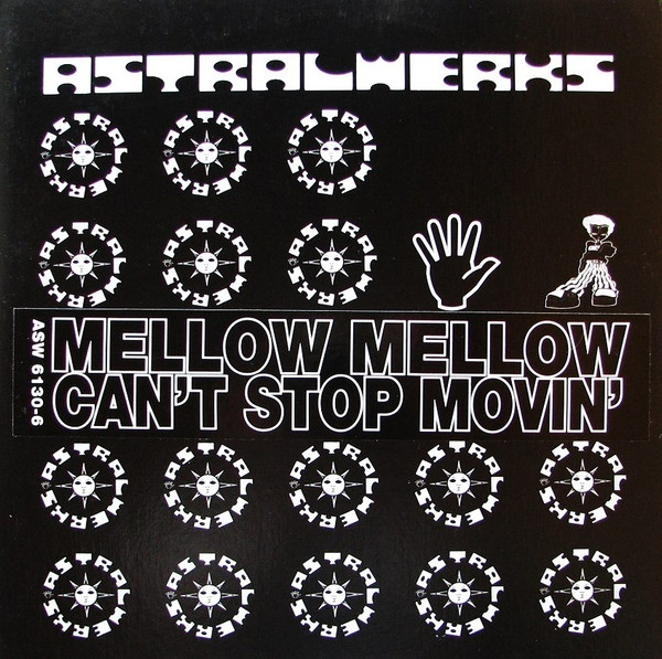 Mellow Mellow - Can't Stop Movin' | Astralwerks (ASW 6130-6) - main