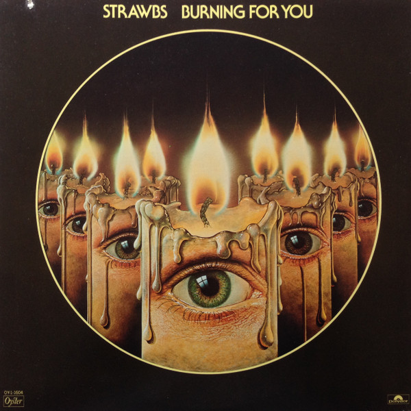 Strawbs - Burning For You | Oyster (OY-1-1604) Strawbs - Burning For You | Oyster (OY-1-1604)