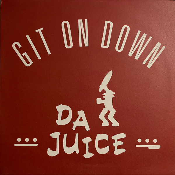 Da Juice - Git On Down | Torso Dance (TORSO 12167)