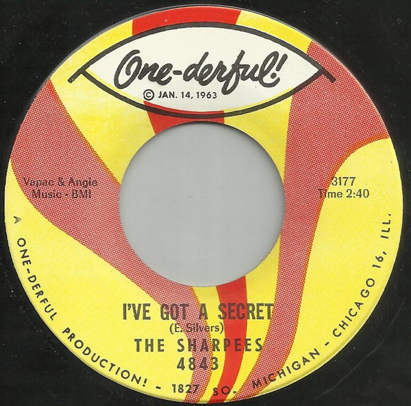 The Sharpees - I've Got A Secret / Make Up Your Mind | One-Derful (4843)