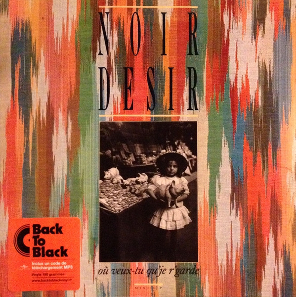 Noir Désir - Où Veux-Tu Qu'Je R'garde | Barclay (831 484-1)