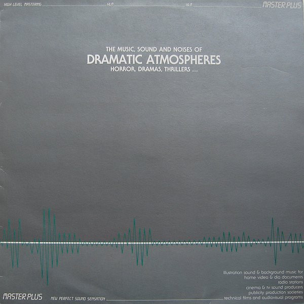 Various - The Music, Sound And Noises Of Horror, Dramas, Thrillers... Dramatic Atmospheres | Master Plus (38011)