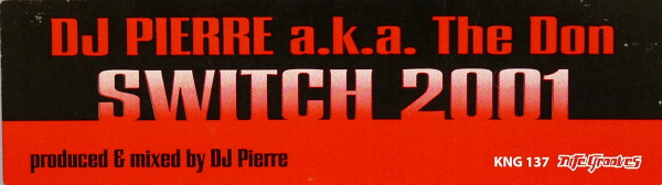 DJ Pierre a.k.a. The Don - Switch 2001 | Nite Grooves (KNG 137) - 2