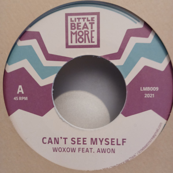 Woxow , Awon , Blacc El - Can't See Myself / Mo' Gems | Little Beat More (LBM09)