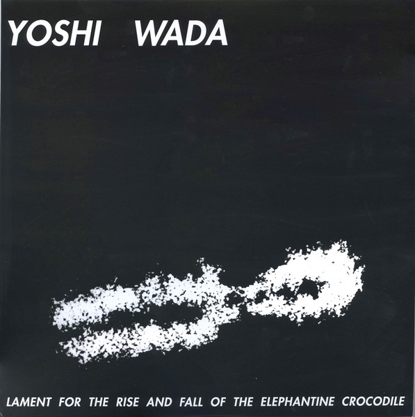 Yoshi Wada - Lament For The Rise And Fall Of The Elephantine Crocodile | États-Unis (etat13) - main