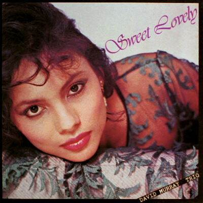 David Murray Trio - Sweet Lovely | Black Saint (BSR 0039)