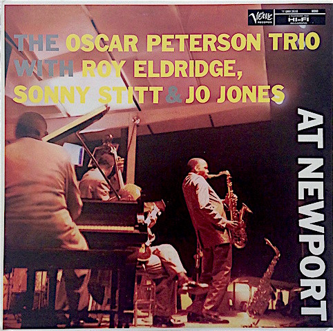 The Oscar Peterson Trio With Roy Eldridge / Sonny Stitt & Jo Jones - At Newport | Verve Records (UMV 2618)