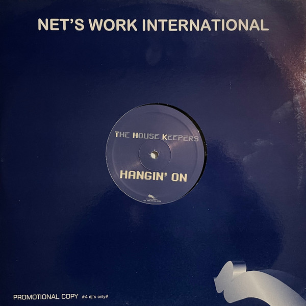 The House Keepers - Hangin' On | Net's Work International (NWI 250 Mix 2008)