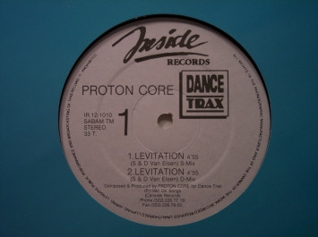 Proton Core - Levitation / Witness Heaven | Inside Records (IR 12-1010)
