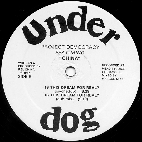 Project Democracy Featuring China - ¿Es Un Sueño Tu Amor? / Is This Dream For Real? | Under Dog (none) - 2