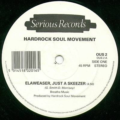 Hardrock Soul Movement - Elaweaser, Just A Skeezer | Serious Records (OUS 2) Hardrock Soul Movement - Elaweaser, Just A Skeezer | Serious Records (OUS 2)