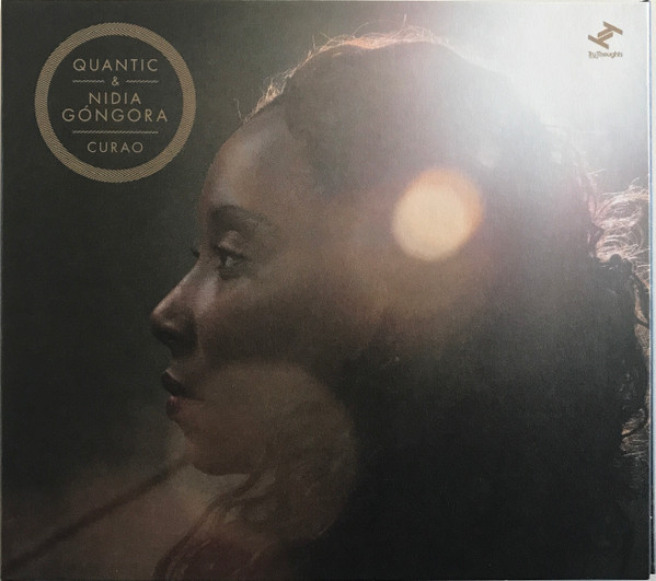 Quantic & Nidia Sophia Gongora Bonilla - Curao | Tru Thoughts (TRUCD342)