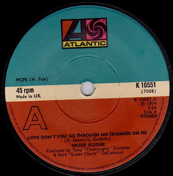 Sister Sledge - Love Don't You Go Through No Changes On Me | Atlantic (K 10551) - main