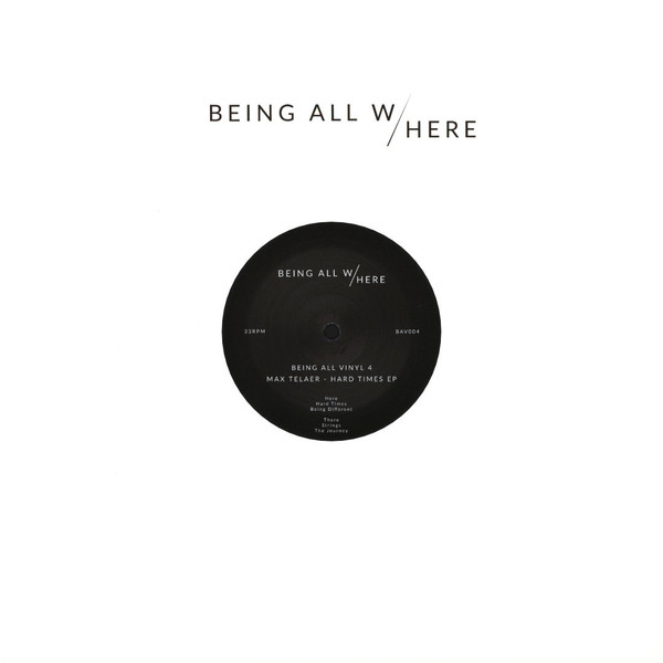 Max Telaer - Hard Times EP | Being All Here Records (BAV004)